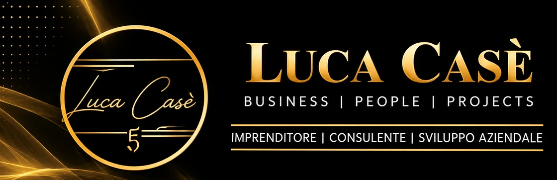 Luca Casè — Business | People | Projects. Imprenditore, consulente e sviluppo aziendale.